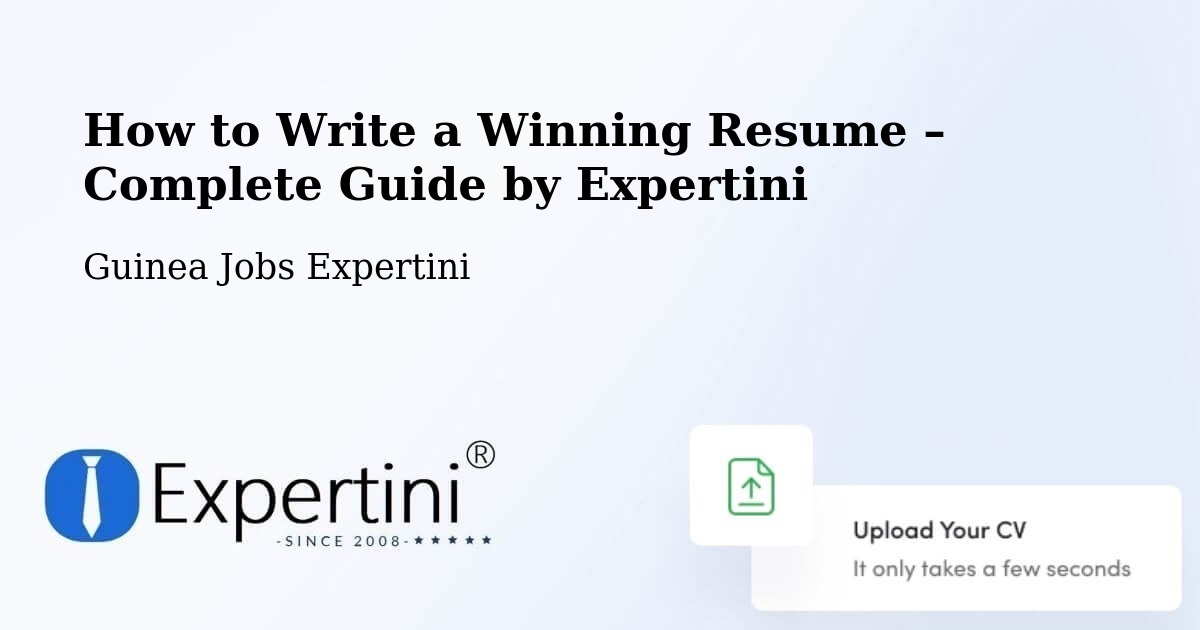 Resume Writing Guide for Job Seekers – Kindia - Kindia, Guinea Jobs Expertini