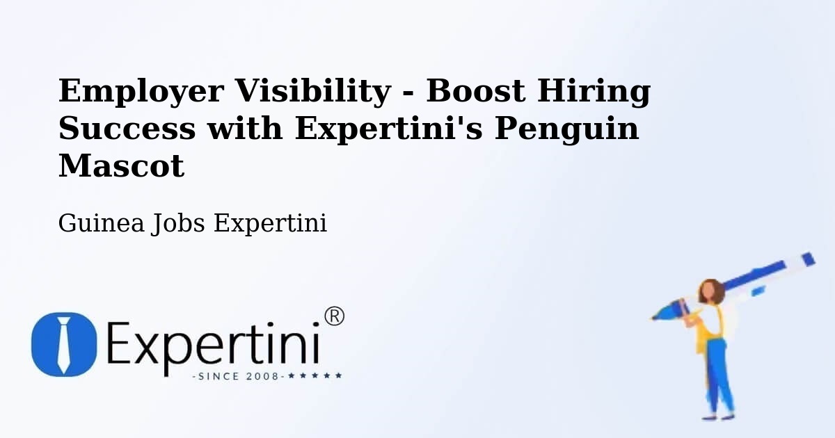 CV and Resume Visibility Optimization – Kindia - Guinea Jobs Expertini